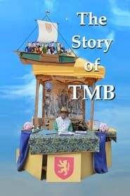The Story of TMB series tv