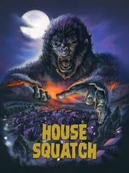watch House Squatch