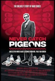 Never Catch Pigeons: And Eleven More Hard Lessons from Mr. Paul Van Doren series tv