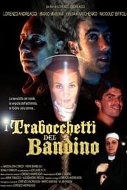 I trabocchetti del Bandino (2011)