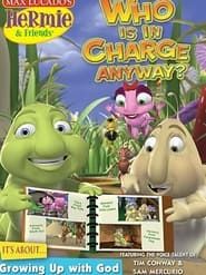 Hermie and Friends: Who's in Charge Anyway? series tv