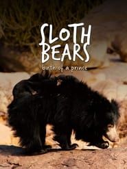 Sloth Bears: Birth of a Prince series tv