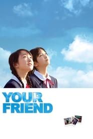 Your Friend series tv