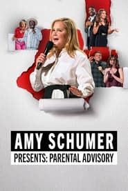 Amy Schumer Presents: Parental Advisory series tv
