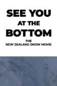 See You At The Bottom – The New Zealand Snow Movie series tv