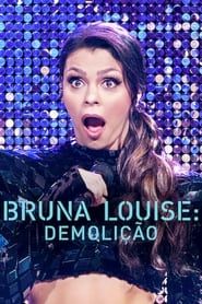 Bruna Louise: Demolition series tv