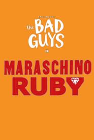Maraschino Ruby series tv