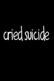 Cried Suicide series tv