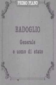 watch Badoglio: generale e uomo di stato