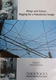 Image Kings and Extras: Digging for a Palestinian Image