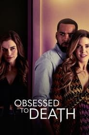 Obsessed to Death series tv
