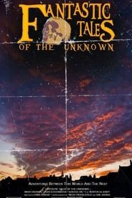 Image Fantastic Tales Of The Unknown: The Movie