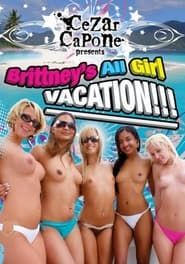Brittney's All Girl Vacation (2009)