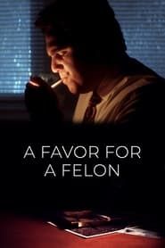 A Favor for a Felon series tv