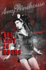 The Last 24 Hours: Amy Winehouse 2019 streaming
