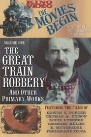 Image The Movies Begin - The Great Train Robbery And Other Primary Works 1894-1913