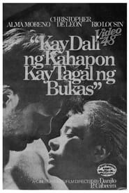 Kay Dali ng Kahapon, Kay Tagal ng Bukas (1985)