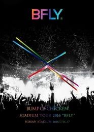 BUMP OF CHICKEN STADIUM TOUR 2016 “BFLY