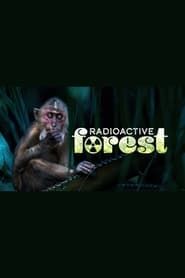 Radioactive Forest: 10 Years After series tv