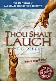 Thou Shalt Laugh 2 - The Deuce 2007 streaming