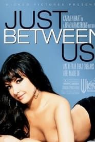 Just Between Us (2007)