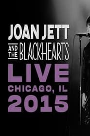 Joan Jett & The Blackhearts LIVE - Chicago, IL 2015 series tv
