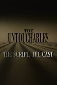 watch The Untouchables: The Script, the Cast