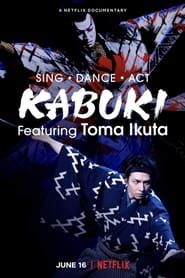 Sing, Dance, Act: Kabuki featuring Toma Ikuta series tv