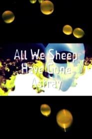 All We Sheep Have Gone Astray series tv