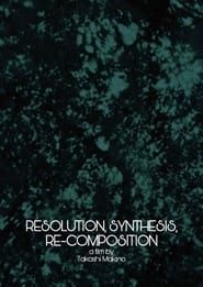 Resolution, Synthesis, Re-composition series tv