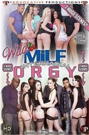 Wild MILF Interracial Orgy (2018)
