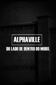 Alphaville - Do Lado de Dentro do Muro series tv