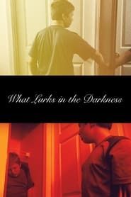 What Lurks in the Darkness series tv