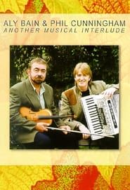 Aly Bain & Phil Cunningham - Another Musical Interlude series tv