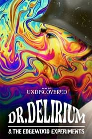 Dr. Delirium and the Edgewood Experiments series tv