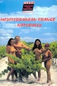 Mediterranean France - Naturally (2001)