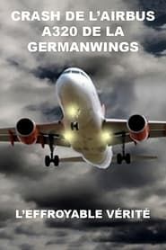 Crash de l'Airbus A320 de la Germanwings : L'effroyable vérité series tv