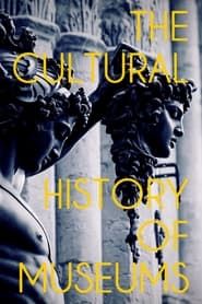 The Cultural History of Museums series tv