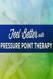 watch Feel Better with Pressure Point Therapy