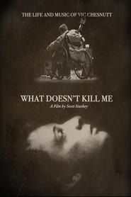 Affiche de What Doesn’t Kill Me: The Life and Music of Vic Chesnutt