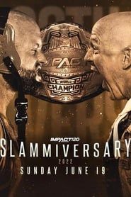 Impact Wrestling: Slammiversary 2022 series tv