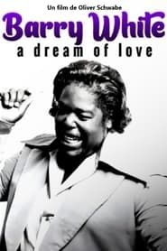 Barry White - A Dream of Love series tv