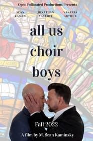 All Us Choir Boys 2022 streaming