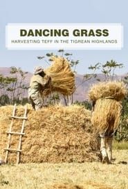 Image Dancing Grass: Harvesting Teff in the Tigrean Highlands 2018