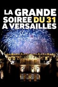 La Grande Soirée Du 31 A Versailles series tv