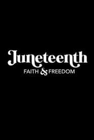 Image Juneteenth: Faith & Freedom