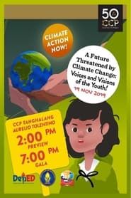 A Future Threatened By Climate Change: Voices and Visions of the Youth! (2019)