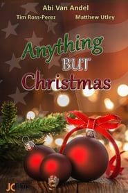 Anything But Christmas series tv
