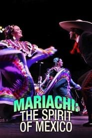 Mariachi: The Spirit of Mexico series tv