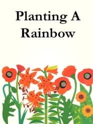 Image Planting A Rainbow